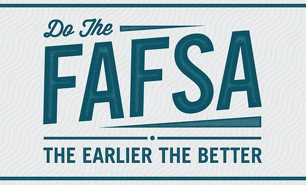 Do the FAFSA the Earlier the Better!